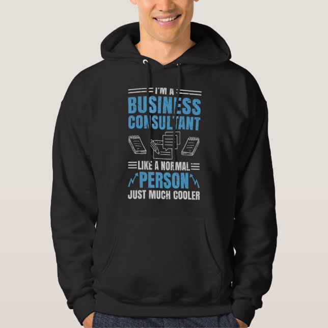 Sudadera Soy un consultor de negocios como una persona norm (Anverso)