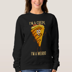 Sudadera Soy un crepe, soy un extraño crepe de postre franc