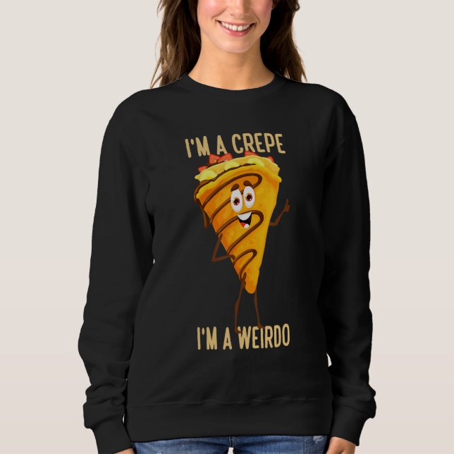 Sudadera Soy un crepe, soy un extraño crepe de postre franc (Anverso)