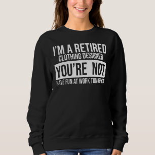 Sudadera Soy un Diseñador de ropa jubilado que no te retira