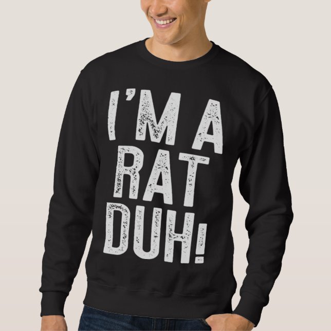 Sudadera Soy un disfraz de Rat Duh (Anverso)