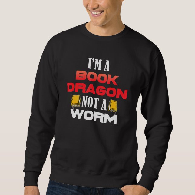 Sudadera Soy Un Dragón De Libro No Un Gusano Bookworm (Anverso)