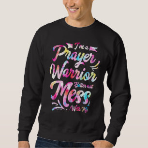 Sudadera Soy un guerrero de oración, mejor no meterse conmi