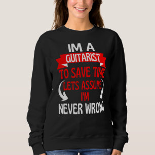 Sudadera Soy un guitarista para ahorrar tiempo asumamos que