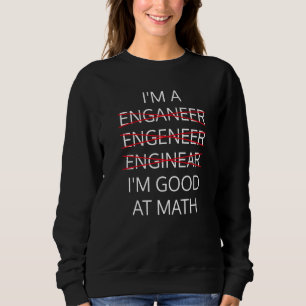 Sudadera Soy un ingeniero bueno en matemáticas Física Cienc