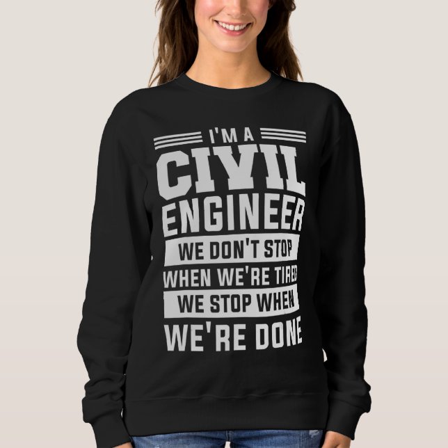 Sudadera Soy un ingeniero civil que no paramos cuando estam (Anverso)