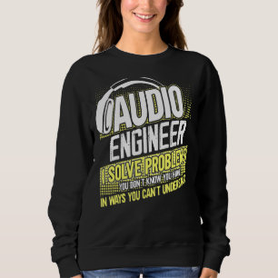 Sudadera Soy Un Ingeniero De Audio Que Resuelvo Problemas Q