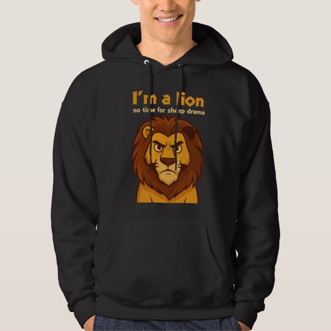 Sudadera soy un león Sin Tiempo para Dramas de Ovejas Sudad (Anverso)