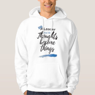 Sudadera Soy un líder y mis pensamientos se convierten en c