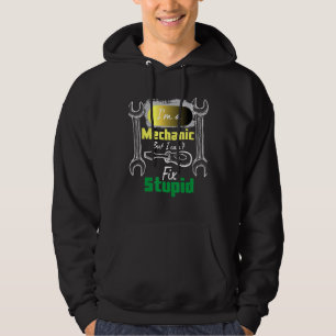 Sudadera Soy Un Mecánico Pero No Puedo Arreglar Un Mecánico
