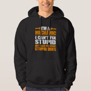 Sudadera Soy Un Mecánico Que No Puedo Arreglar Un Estúpido