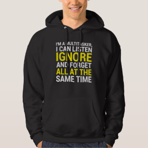 Sudadera Soy un multitarea que puedo escuchar ignorar y olv
