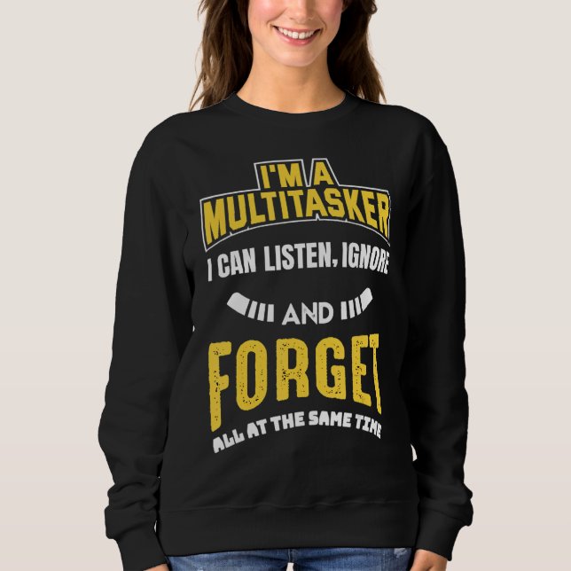 Sudadera Soy un multitarea que puedo escuchar ignorar y olv (Anverso)