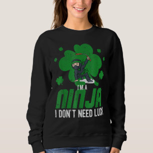 Sudadera Soy un ninja no necesito suerte irlandés día de Sa