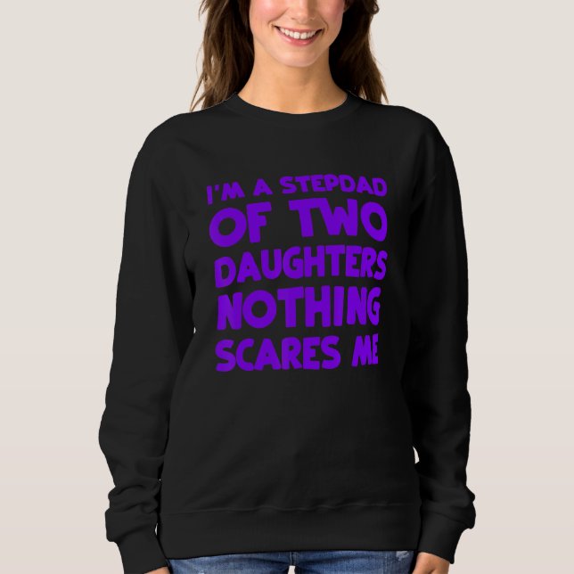 Sudadera Soy Un Padrastro De Dos Hijas Bonus Dad Funny Dadd (Anverso)