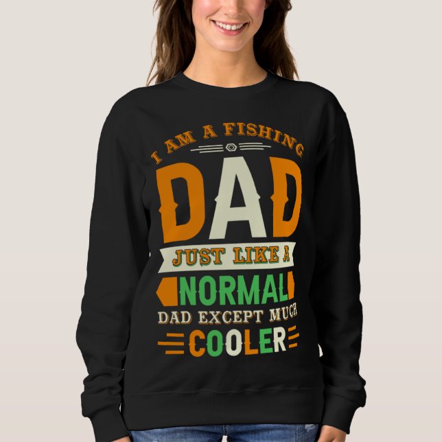 Sudadera Soy un papá pescador, como un papá normal, excepto (Anverso)