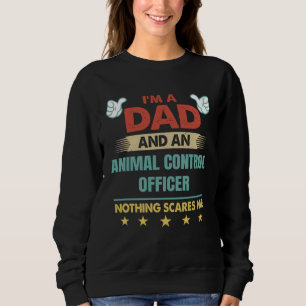 Sudadera Soy un papá y un oficial de control de animales Na