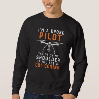 Sudadera Soy un piloto de drones golpearme en mi hombro si 