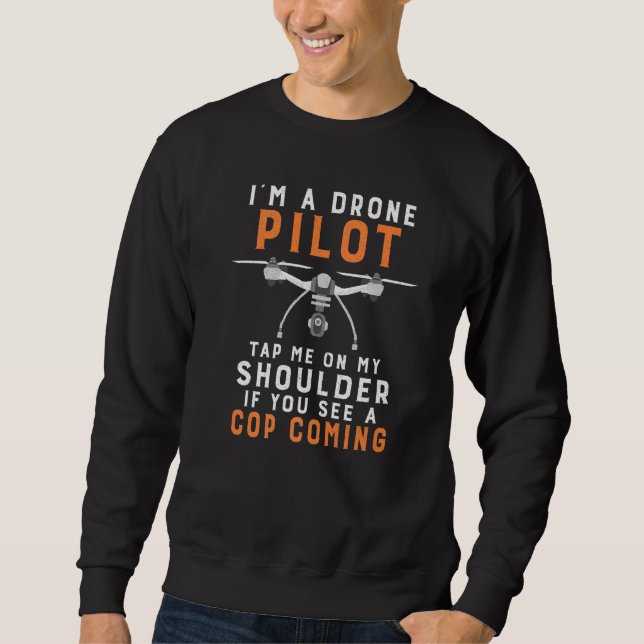 Sudadera Soy un piloto de drones golpearme en mi hombro si  (Anverso)