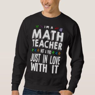 Sudadera Soy un profesor de matemáticas, no un profesional