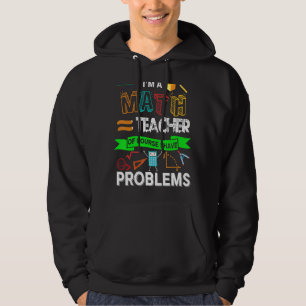 Sudadera Soy un profesor de matemáticas. Por supuesto que t