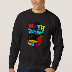 Sudadera Soy un profesor de matemáticas por supuesto que te