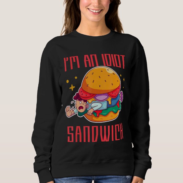 Sudadera Soy un sandwich mixto de comida idiota (Anverso)