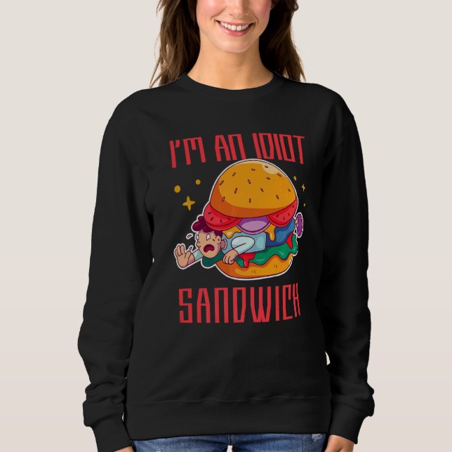 Sudadera Soy un sandwich mixto de comida idiota (Anverso)