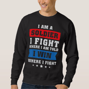 Sudadera Soy un soldado lucho donde me dicen con donde