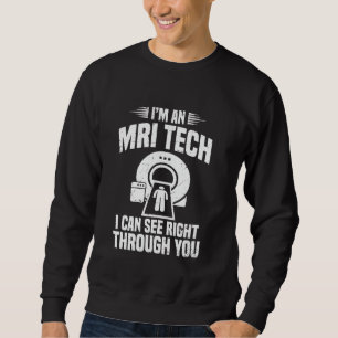 Sudadera Soy un técnico de MRI puedo verte a través de ti