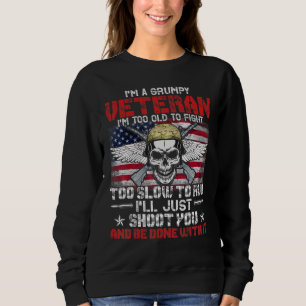 Sudadera Soy un viejo gruñón, demasiado viejo para luchar t