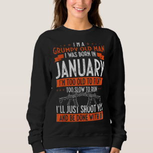 Sudadera Soy un viejo gruñón que nací en enero