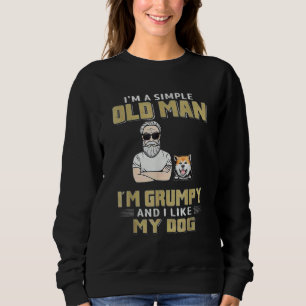 Sudadera Soy Un Viejo Simple, Soy Gruñón Y Me Gusta Mi Perr