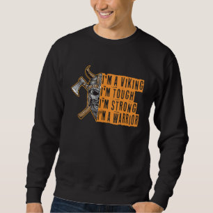 Sudadera Soy un vikingo soy duro soy fuerte soy un guerrero