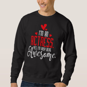 Sudadera Soy una actriz teatral de teatro Chica Broadway