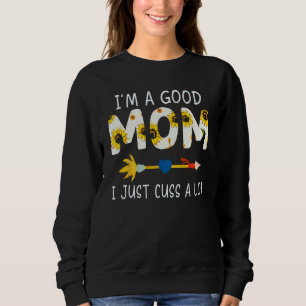 Sudadera Soy una buena mamá, solo que digo muchas palabrota