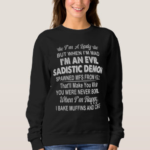 Sudadera Soy una Dama, pero cuando estoy loca soy una D mal