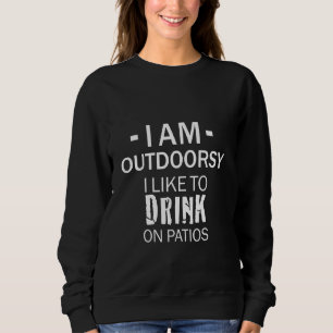 Sudadera Soy una Divina al Aire Libre Me Gusta Beber en Pat