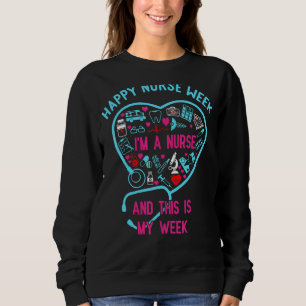 Sudadera Soy Una Enfermera Esta Es Mi Semana Feliz Semana D