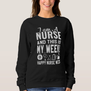 Sudadera Soy una enfermera y esta es mi semana.