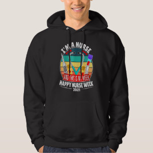 Sudadera Soy Una Enfermera Y Esta Es Mi Semana Feliz