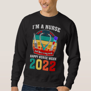 Sudadera Soy una enfermera y esta es mi semana Semana de En