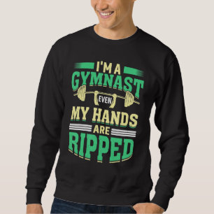 Sudadera Soy una gimnasta, hasta mis manos están despojadas