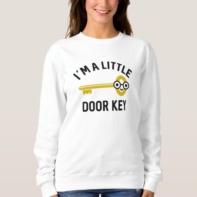 Sudadera Soy una llave de puerta pequeña (Anverso)