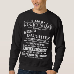 Sudadera Soy Una Madre Afortunada Que Tengo Una Hija Rara.