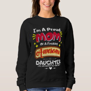 Sudadera Soy una madre orgullosa de una hija increíblemente
