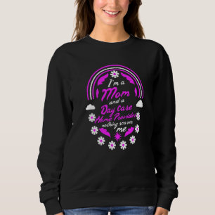 Sudadera Soy una madre y un proveedor de guarderías de cuid