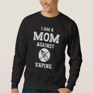 Sudadera Soy una mamá contra el vapeo  Defensora anti vapeo