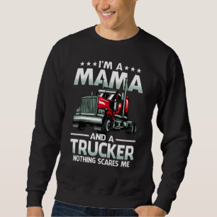 Sudadera Soy una mamá y camionera nada me asusta Día del pa