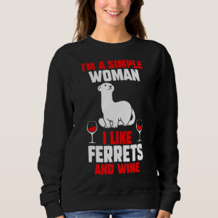 Sudadera Soy Una Mujer Simple A La Que Me Gustan Los Ferret
